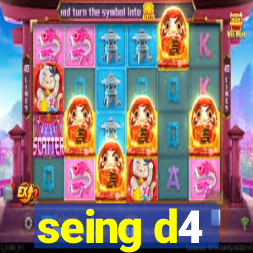 seing d4